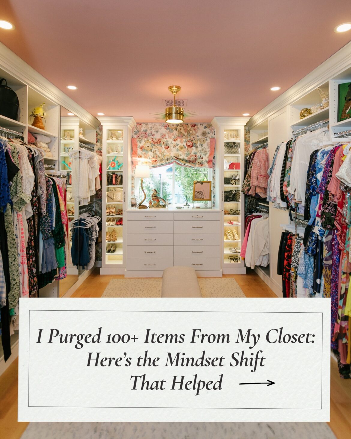 I Purged 100+ Items From My Closet: Here’s the Mindset Shift That Helped